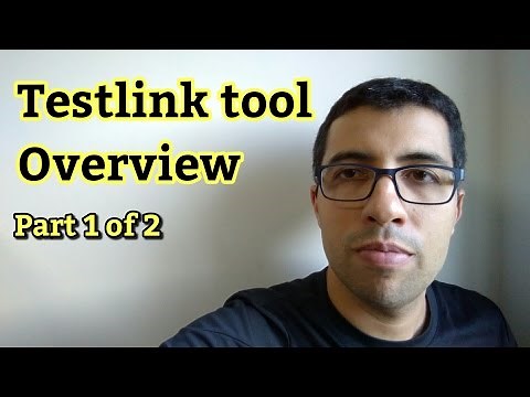 #001 Testlink Tool - Overview: Part 1 of 2