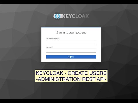 Keycloak - Creating Users - Administration REST API