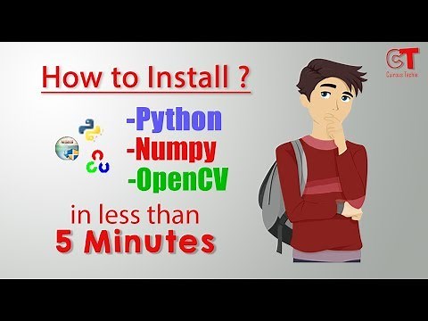 How to Install Python | OpenCV | Numpy in less than 5 Minutes