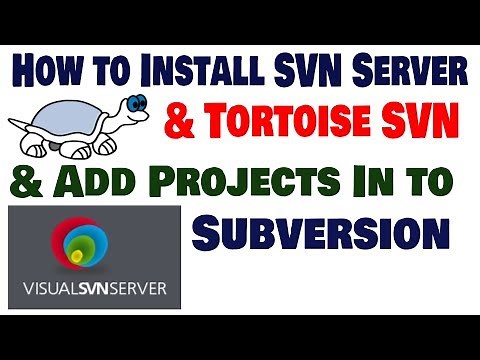 How to install SVN Server & Tortoise SVN and add Project to Repository