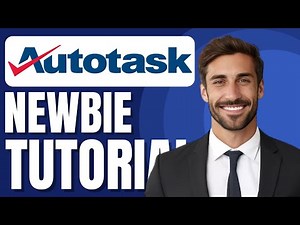 Autotask Newbie Tutorial | Autotask PSA Training