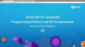 ArcGIS API for JavaScript Programming Patterns and API Fundamentals
