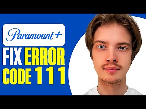 How To Fix Paramount Plus Error Code 111