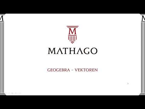 Geogebra - Vektoren - Mathago