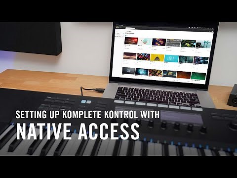 Setting up KOMPLETE KONTROL with Native Access | Native Instruments