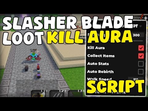 [OP⛏️] Roblox Slasher Blade Loot Script Kill Aura, Inf Stats, Auto Farm Pastebin 2025