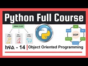 Python - Part - 14 | OOP - Class and Object | በ አማርኛ የ ቀረበ. By ‪@EmmersiveLearning #python ‬#oop