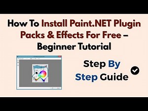 How To Install Paint.NET Plugin Packs & Effects For Free – Beginner Tutorial