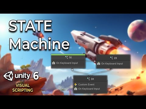 Upgrades with Unity 6 Visual Scripting and State Machines