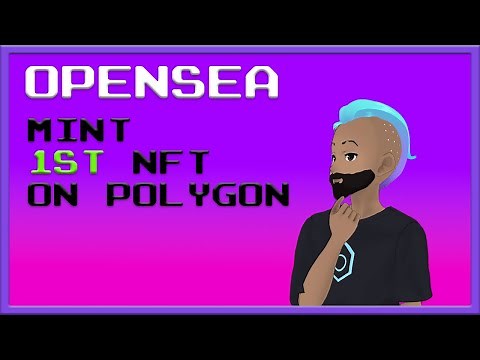 How to Mint a Polygon NFT on Opensea