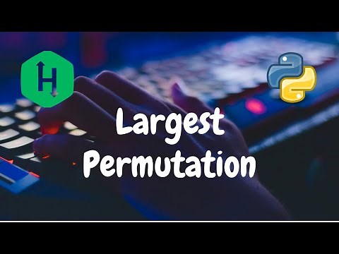 185 - Largest Permutation | Greedy | Hackerrank Solution | Python
