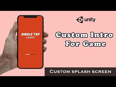 How to Create a Custom Splash Screen in Unity | Step-by-Step Guide for Beginners