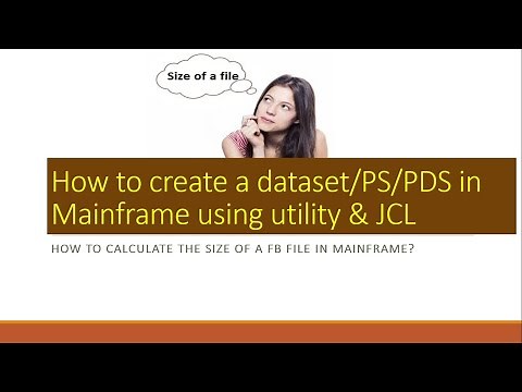 How to create a dataset/PS/PDS in Mainframe using 3 2 or JCL | Calculate Size of a FB File