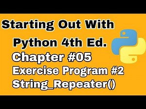 Starting Out With Python Chapter 5 Exercise Program 2 String Repeater Python Function Exercises