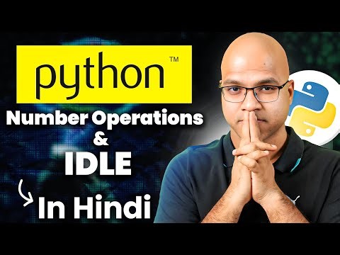#5 Python IDLE and Exploring Number Operations