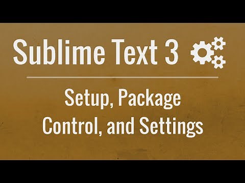 Sublime Text 3: Setup, Package Control, and Settings