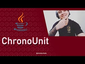Java 8 - Time API (pt. 5): ChronoUnit