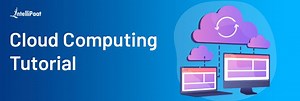 Cloud Computing Tutorial for Beginners