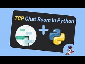 How to Build a TCP Chat Room in Python | Python Projects