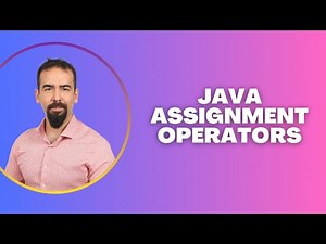 #11 Java Assignment Operators