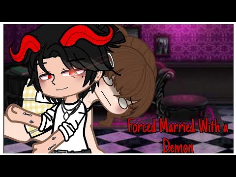 "Forced Married with Demon" | Gacha Club Mini Movie