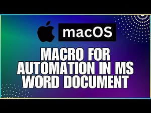 How To Create and Use Macros for Automation In a Microsoft Word Document-For MAC Users