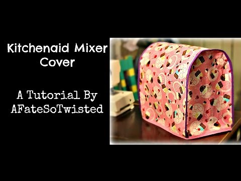 Kitchenaid Mixer Cover (Sewing Tutorial)