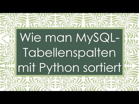 Wie man MySQL-Tabellenspalten mit Python sortiert