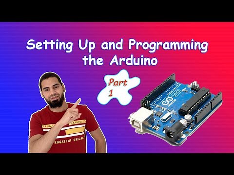 Arduino Tutorial 1- Setting Up and Programming the Arduino