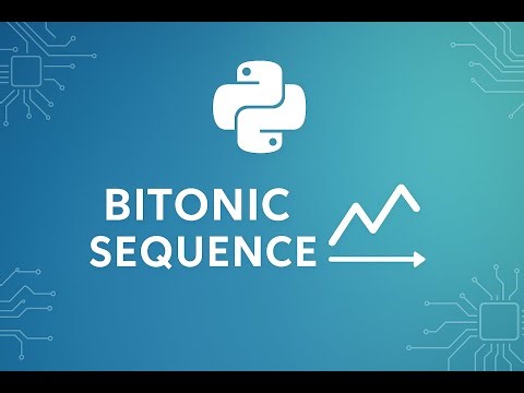 Bitonic Sequence Explained | Clean Python Logic | Interview-Focused