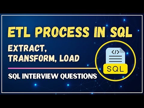 ETL in SQL Explained | Extract, Transform, Load Process in SQL | SQL Interview Questions & Answers