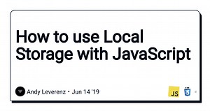How to use Local Storage with JavaScript