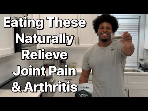 Eating Pumpkin Seeds Naturally Help Relieve Joint Pain & Arthritis Pain