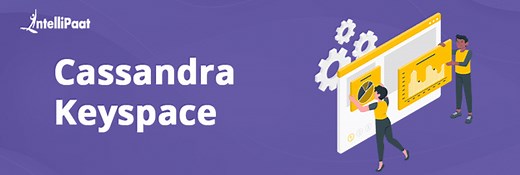 Cassandra keyspace: Learn How to Create One