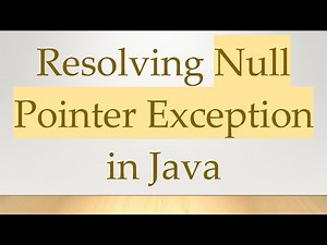 Resolving Null Pointer Exception in Java