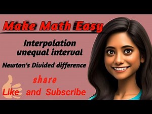 Interpolation for unequal interval -Newtons divided difference formula