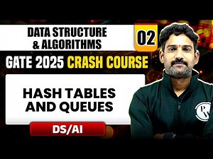 Data Structure & Algorithms 02 | Hash Table And Queues | DS / AI | GATE 2025 Crash Course
