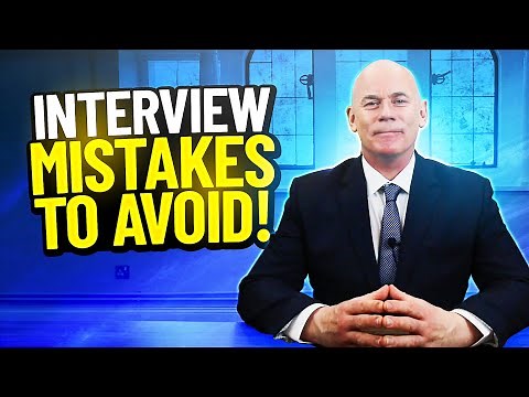 TOP 11 INTERVIEW MISTAKES! (And how to AVOID THEM!)