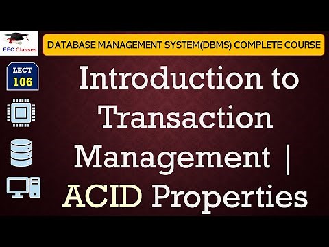 L106: Introduction to Transaction Management | ACID Properties in Database Management System(DBMS)