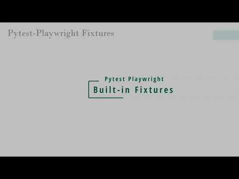Playwright Tutorial: Understanding Pytest Playwright’s Built‑In Fixtures (Step‑By‑Step)