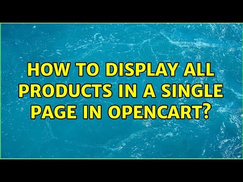 How to display all products in a single page in opencart? (3 Solutions!!)