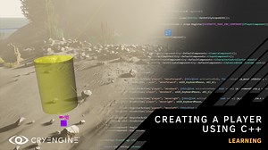 CRYENGINE | CRYENGINE 5.7 C   Tutorial, Creating a Player