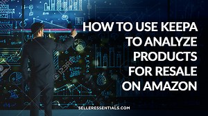 How to use Keepa to analyze products on Amazon - Seller Essentials