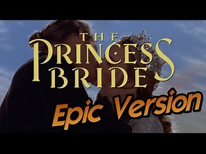 The Princess Bride Trailer [Epic Version]