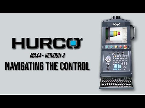Navigating the Control - Hurco Lathe Training - Max4 Version 9