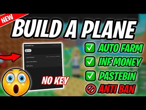 *NEW* Build A Plane Script (PASTEBIN 2025) (INF MONEY)
