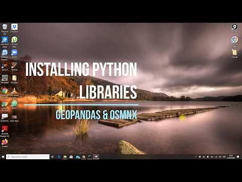 Installing Python libraries: Geopandas & Osmnx