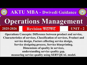 Operations Management Unit 2, Operations Management mba, Service, SERVQUAL, service quality gap, mba