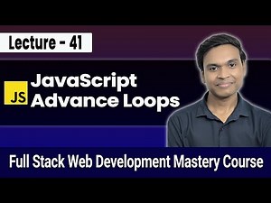 Advanced JavaScript Loops: for-in, for-of, forEach | Full Stack Web Development Course #41