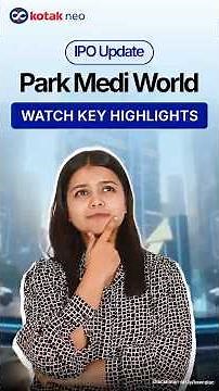 Park Medi World IPO | ₹920 Cr Upcoming Healthcare & Hospital IPO 2025 - Key Details